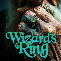 The Wizards RIng Coloring Book for Adults： Magic Coloring Book for Adults Gemstone Rings Coloring Book for adults ─ Wizard Coloring Book Jewelry