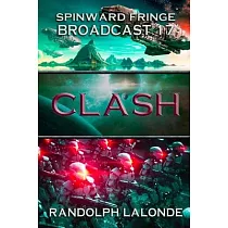 Clash： Spinward Fringe Broadcast 17
