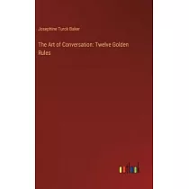 The Art of Conversation： Twelve Golden Rules