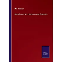 Sketches of Art， Literature and Character