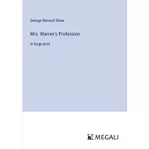 Mrs. Warren’s Profession： in large print