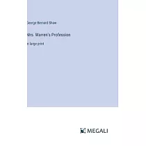 Mrs. Warren’s Profession： in large print