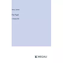 The Pupil： in large print