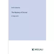 The Mystery of Orcival： in large print