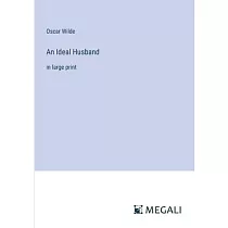 An Ideal Husband： in large print
