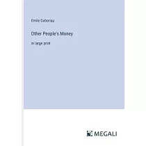 Other People’s Money： in large print