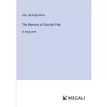 The Mystery of Suicide Plac： in large print