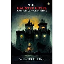 The Haunted Hotel A Mystery Of Modern Venice