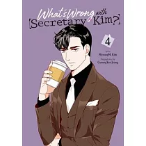 What’s Wrong with Secretary Kim?， Vol. 4