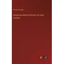 Introductory Mental Arithmetic for Pupil Teachers