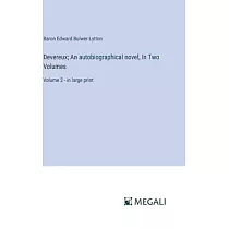 Devereux; An autobiographical novel， In Two Volumes： Volume 2 ─ in large print