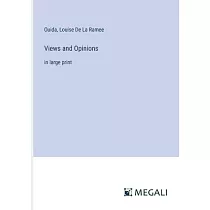 Views and Opinions： in large print