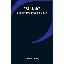 Shiloh as Seen by a Private Soldier