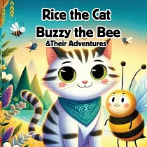 Rice the Cat ─ Buzzy the Bee & Their Adventures