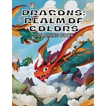 Dragons： Realm of Colors Coloring Book