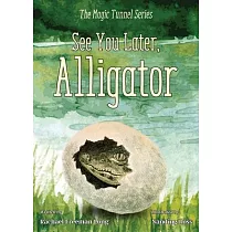See You Later， Alligator