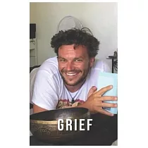 Grief： A guide to help you feel understood and supported with your grief journey