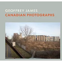 Canadian Photographs： Geoffrey James