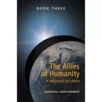 The Allies of Humanity Book Three： A Message to Earth