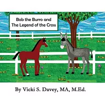 Adventures of Little Eloise： Bob the Burro and The Legend of the Cross