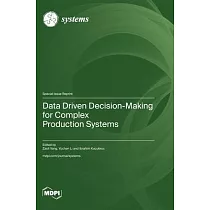 Data Driven Decision─Making for Complex Production Systems