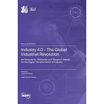 Industry 4.0 ─ The Global Industrial Revolution： Achievements， Obstacles and Research Needs for the Digital Transformation of Industry