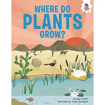 Where Do Plants Grow?： An Illustrated Guide