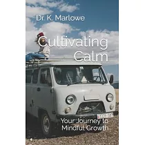 Cultivating Calm： Your Journey to Mindful Growth