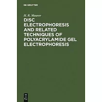 Disc Electrophoresis and Related Techniques of Polyacrylamide Gel Electrophoresis