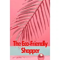 The Eco─Friendly Shopper： Consumer Attitudes Towards Green Purchasing