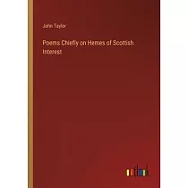 Poems Chiefly on Hemes of Scottish Interest