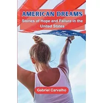 American Dreams： Stories of Hope and Failure in the United States