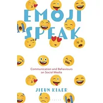Emoji Speak： Communication and Behaviours on Social Media
