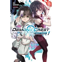 Demons’ Crest， Vol. 1 (Light Novel)