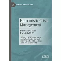 Humanistic Crisis Management： Lessons Learned from Covid─19