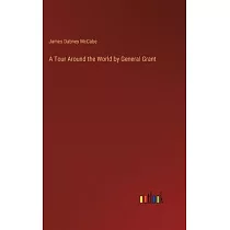 A Tour Around the World by General Grant
