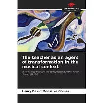 The teacher as an agent of transformation in the musical context
