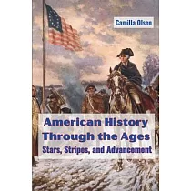 American History Through the Ages： Stars， Stripes， and Advancement