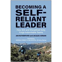 Becoming a Self─Reliant Leader： How Grit and Disciplined Duty Forge Indomitable Teams