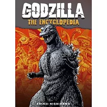 Godzilla： An Encyclopedia of Godzilla： Shinji Nishikawa Unravels the Depths of Godzilla