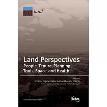 Land Perspectives： People， Tenure， Planning， Tools， Space， and Health