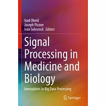 Signal Processing in Medicine and Biology： Innovations in Big Data Processing