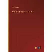 What to Eat， and How to Cook it