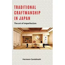 Traditional craftsmanship in Japan： The art of imperfection
