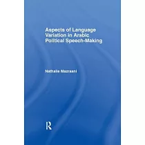 Aspects of Language Variation in Arabic Political Speech─Making