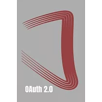 OAuth 2.0： Introduction to API Security with OAuth 2.0