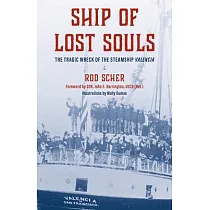 The Ship of Lost Souls： The Tragic Wreck of the Steamship Valencia