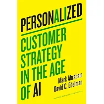Personalized： Customer Strategy in the Age of AI