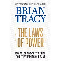 The Laws of Power： How to Use Time─Tested Truths to Get Everything You Want