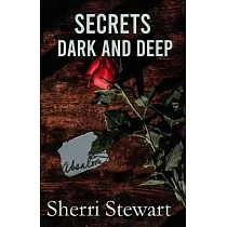 Secrets Dark and Deep
